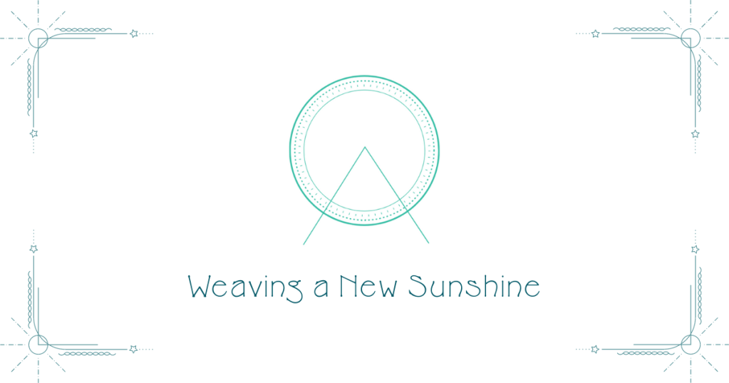 Weaving a New Sunshine